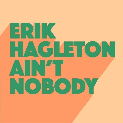 image cover Ain't nobody - Erik Hagleton