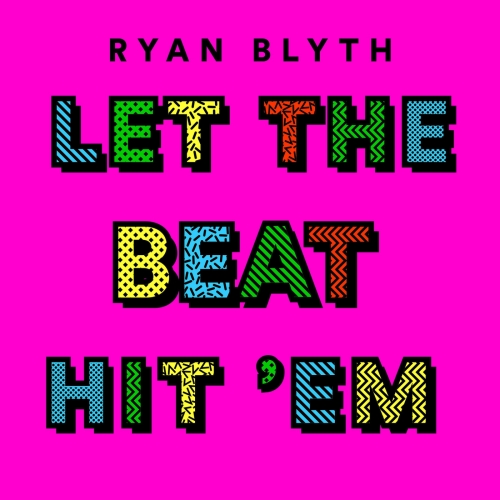 image Let the beat hit 'em Ryan Blyth