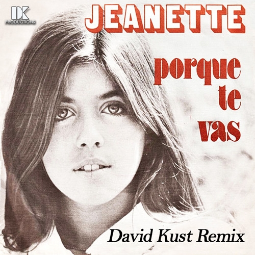 image cover Porque te vas (David Kust remix) - Jeanette