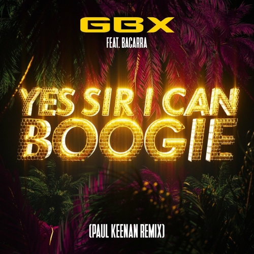 image cover Yes sir I can boogie (Paul Keenan remix) - GBX
