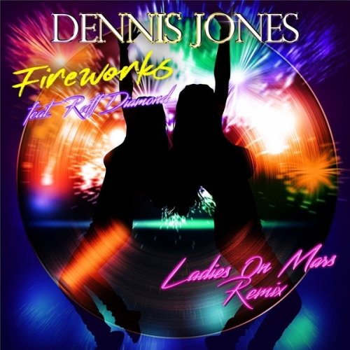 image cover Fireworks (Ladies on Mars extended remix) - Dennis Jones
