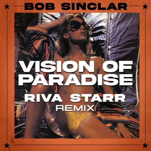 image cover Vision of paradise (Riva Starr remix) - Bob Sinclar