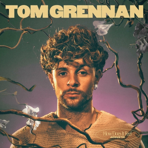 image cover How does it feel (Acoustic) - Tom Grennan