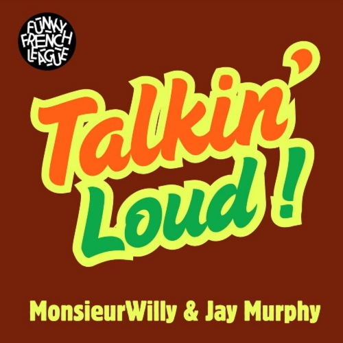 image Talkin loud (Radio edit) Monsieur Willy / Jay Murphy