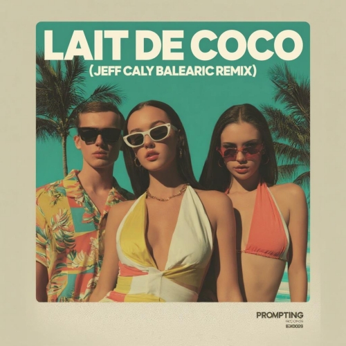 image cover Lait de Coco (Balearic remix) - Jeff Caly