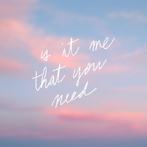image Is it me that you need 